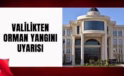 Kocaeli Valiliği orman yangınlarına ilişkin uyarıda bulundu